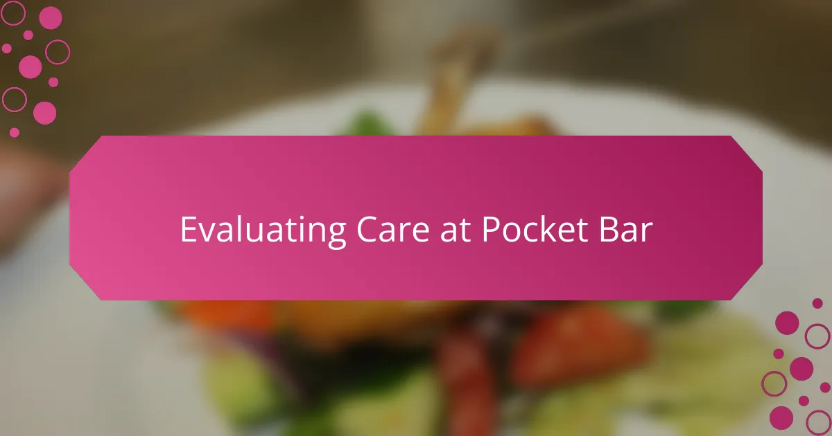 Evaluating Care at Pocket Bar