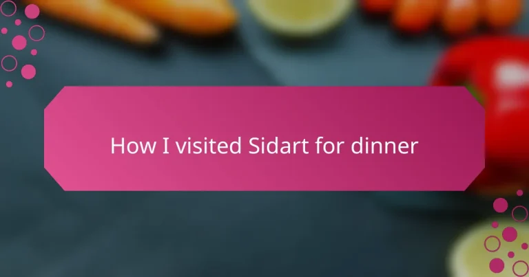 How I visited Sidart for dinner