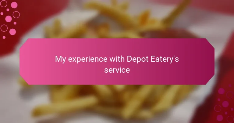 My experience with Depot Eatery’s service