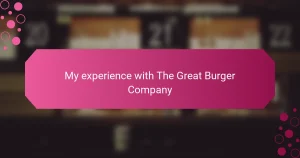 My experience with The Great Burger Company