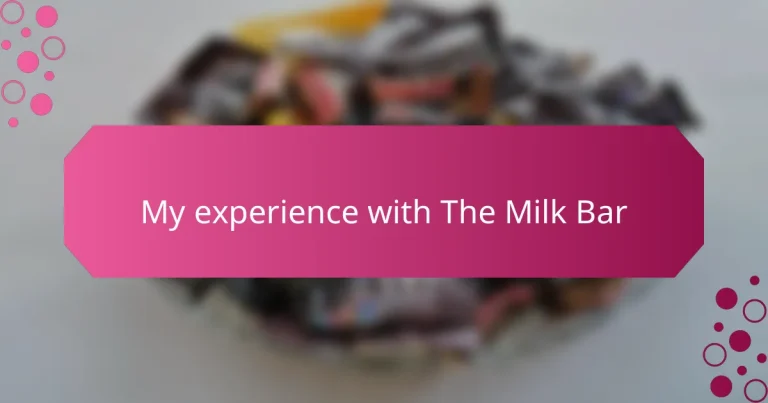 My experience with The Milk Bar