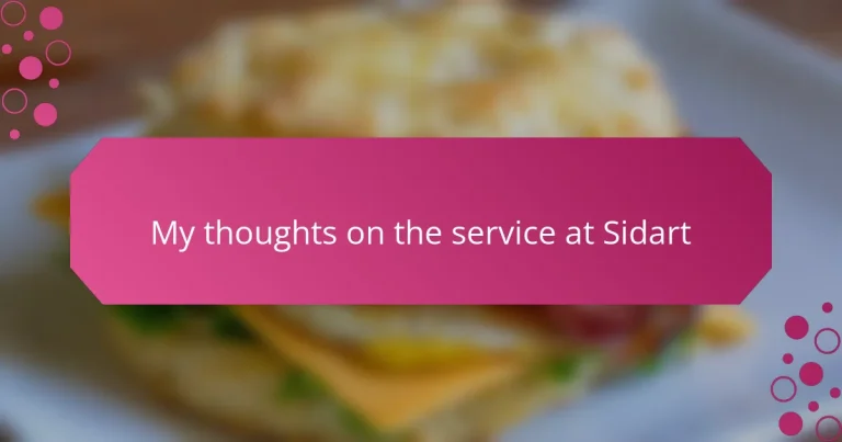 My thoughts on the service at Sidart