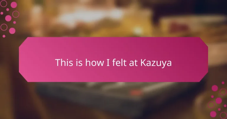 This is how I felt at Kazuya