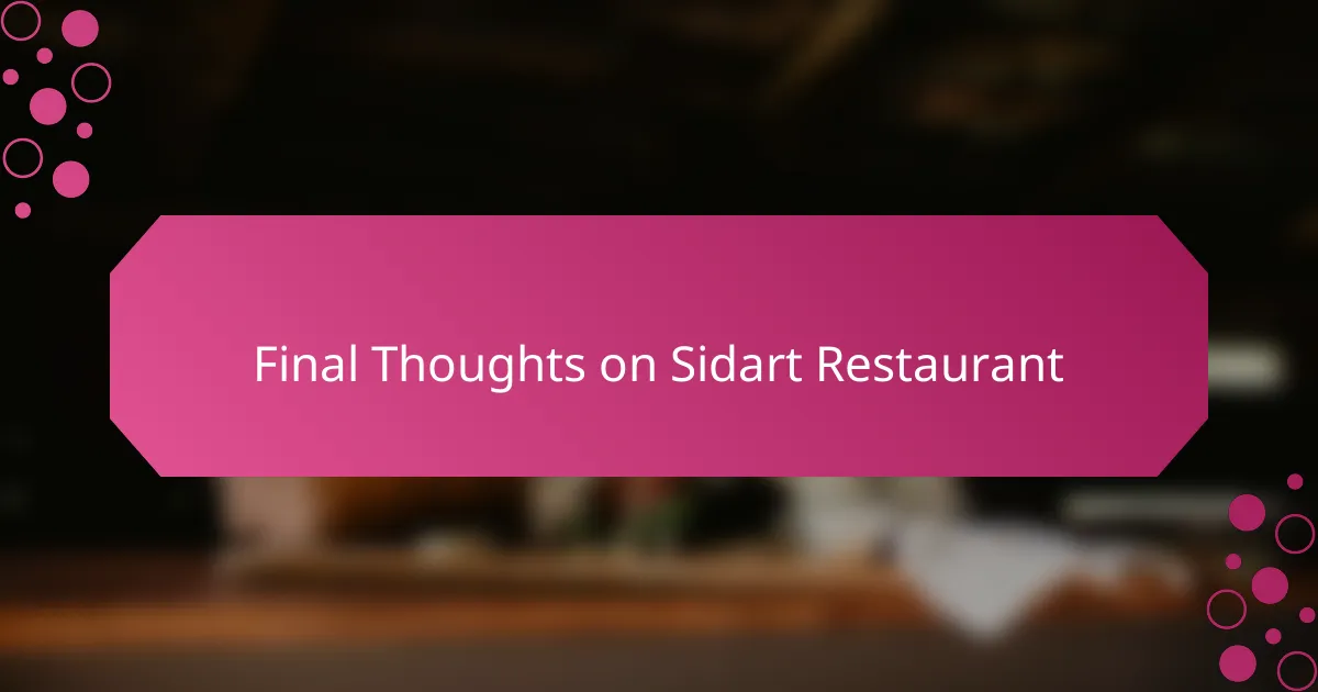 Final Thoughts on Sidart Restaurant