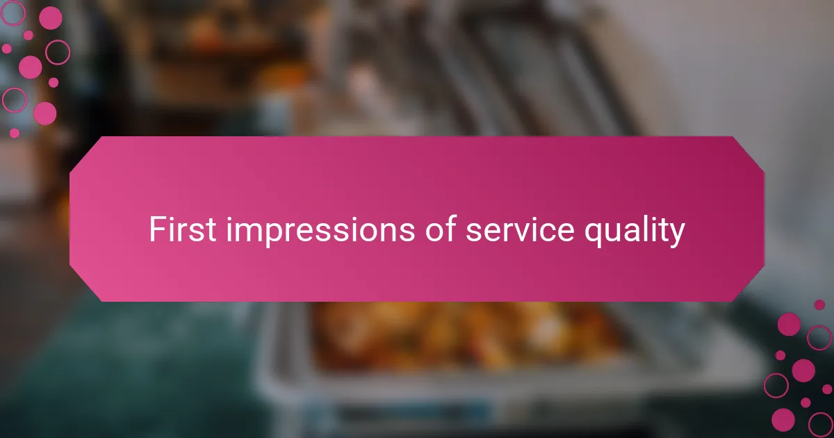 First impressions of service quality
