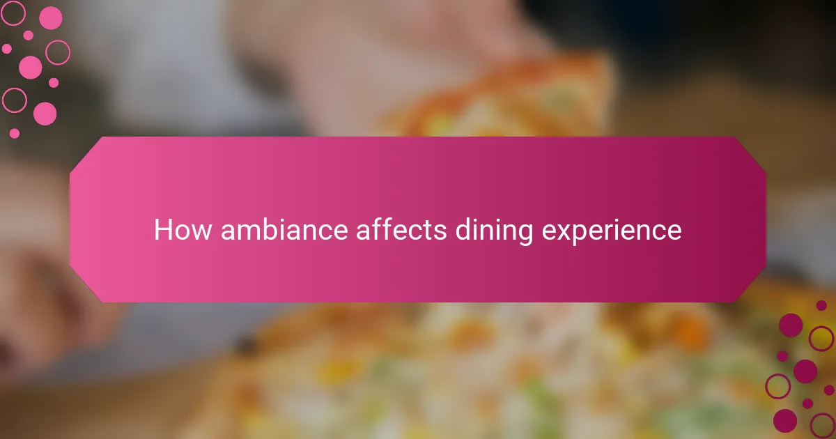 How ambiance affects dining experience