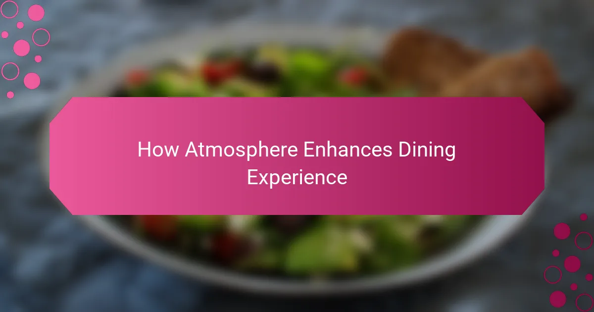 How Atmosphere Enhances Dining Experience