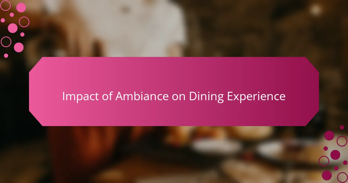 Impact of Ambiance on Dining Experience
