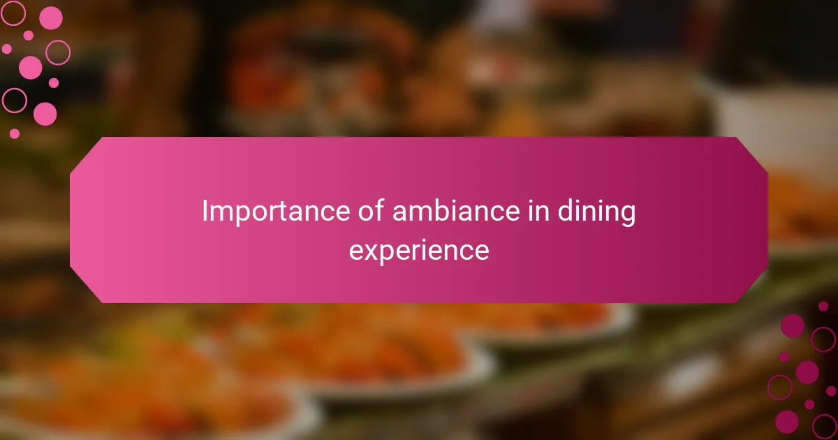 Importance of ambiance in dining experience