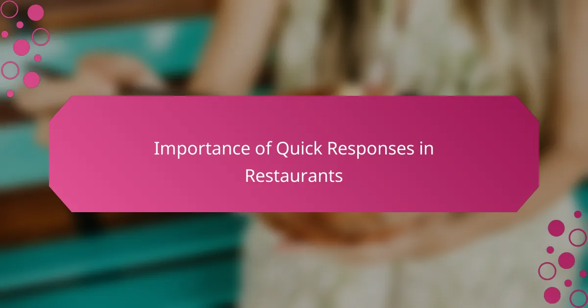 Importance of Quick Responses in Restaurants