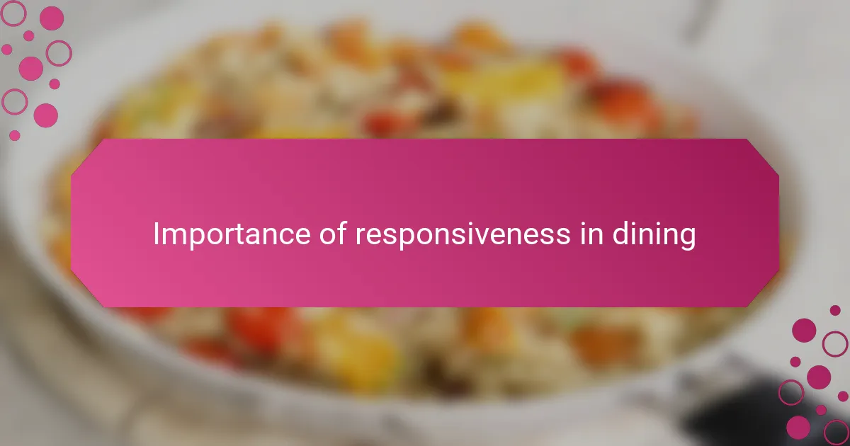 Importance of responsiveness in dining
