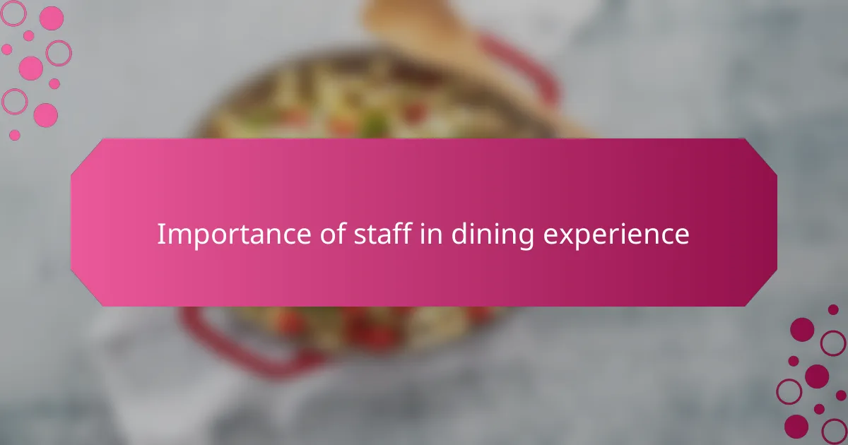 Importance of staff in dining experience