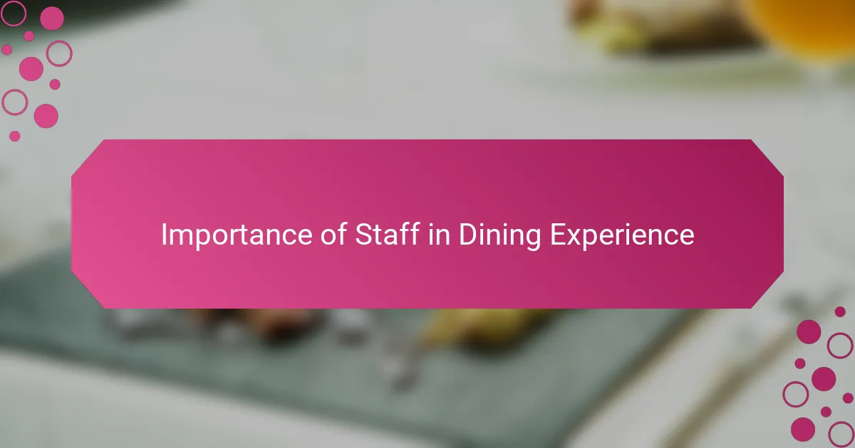 Importance of staff in dining experience