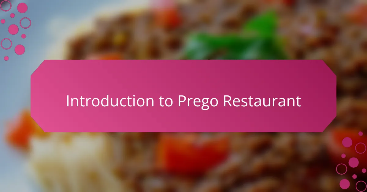 Introduction to Prego Restaurant