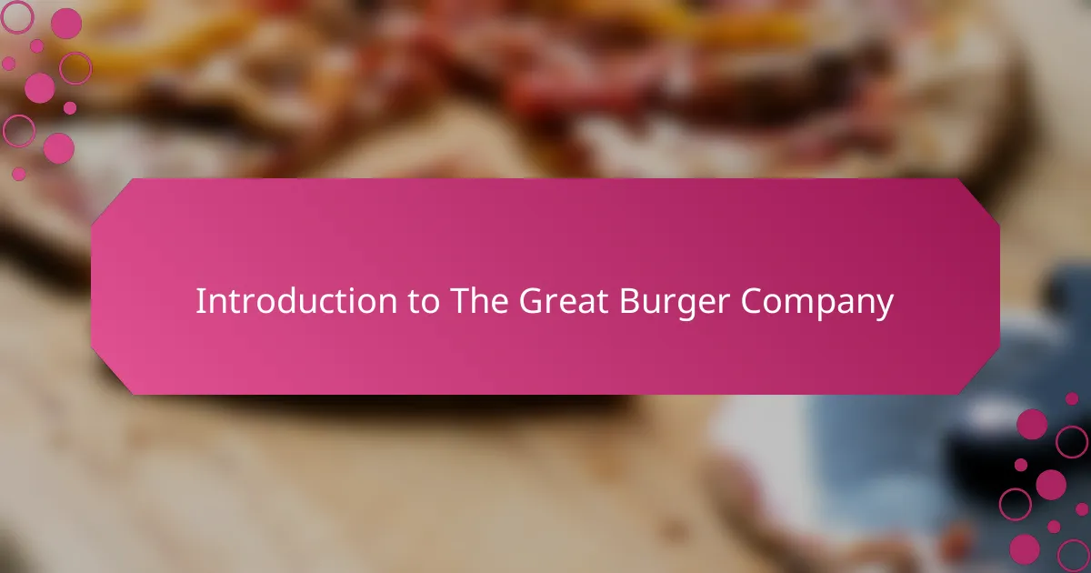 Introduction to The Great Burger Company