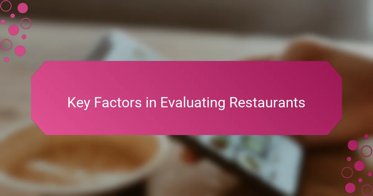 Key Factors in Evaluating Restaurants