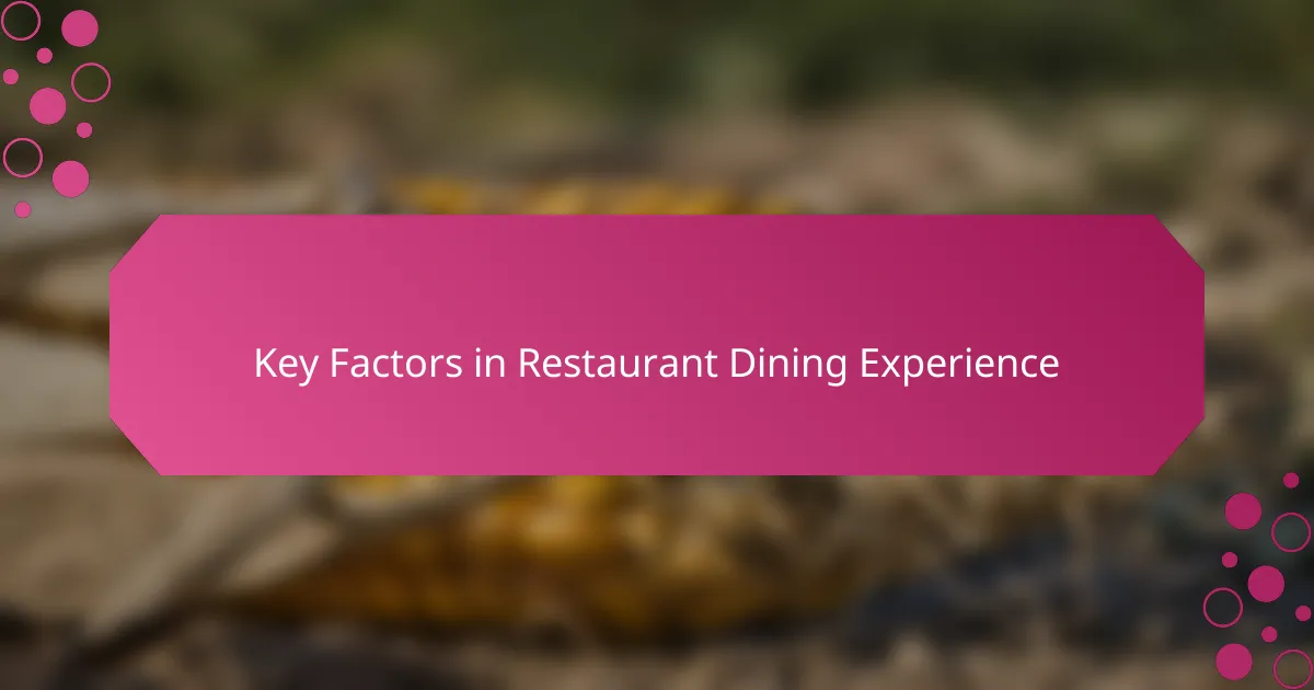 Key Factors in Restaurant Dining Experience