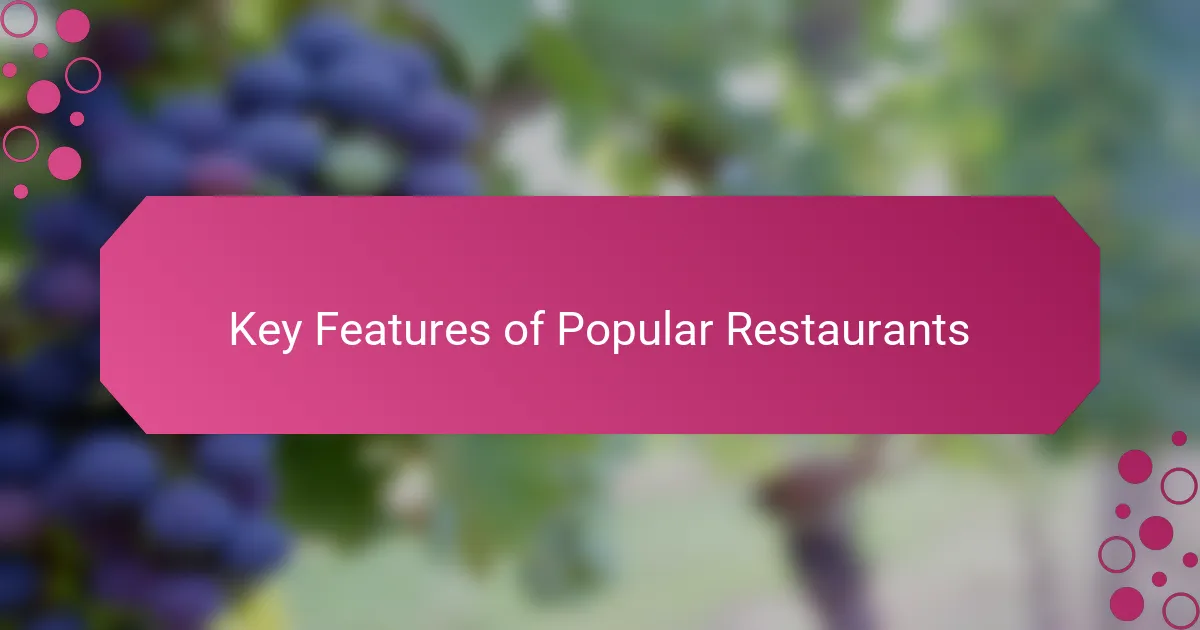 Key Features of Popular Restaurants