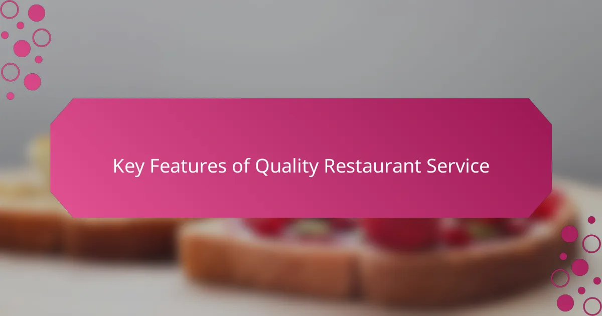 Key Features of Quality Restaurant Service