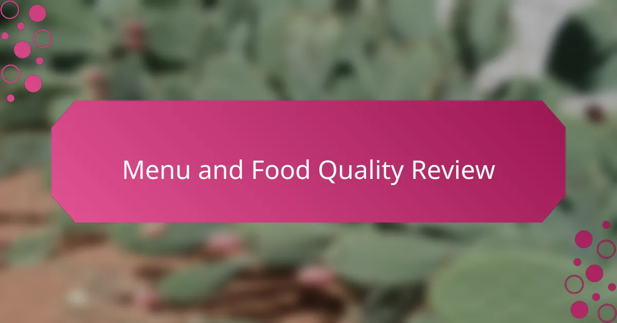 Menu and Food Quality Review