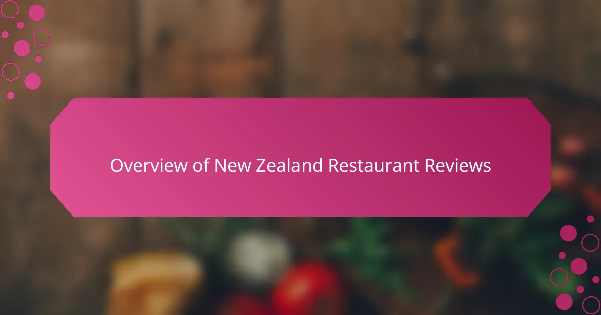 Overview of New Zealand Restaurant Reviews