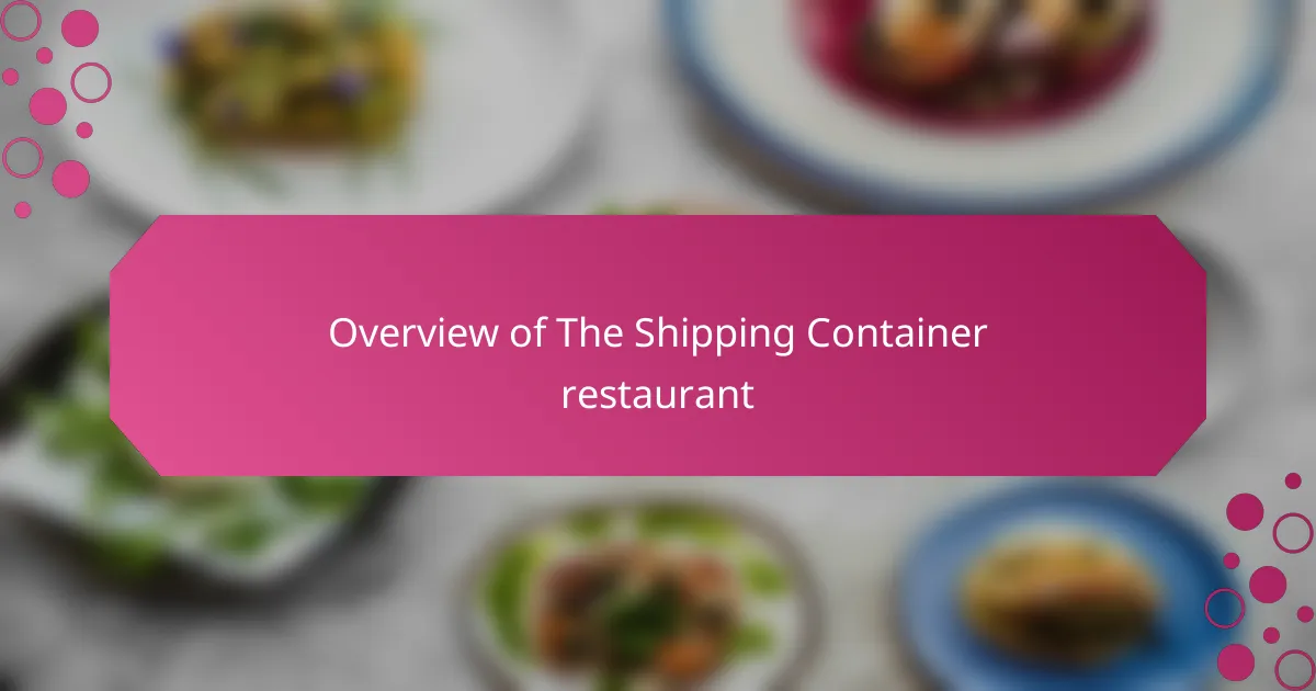 Overview of The Shipping Container restaurant