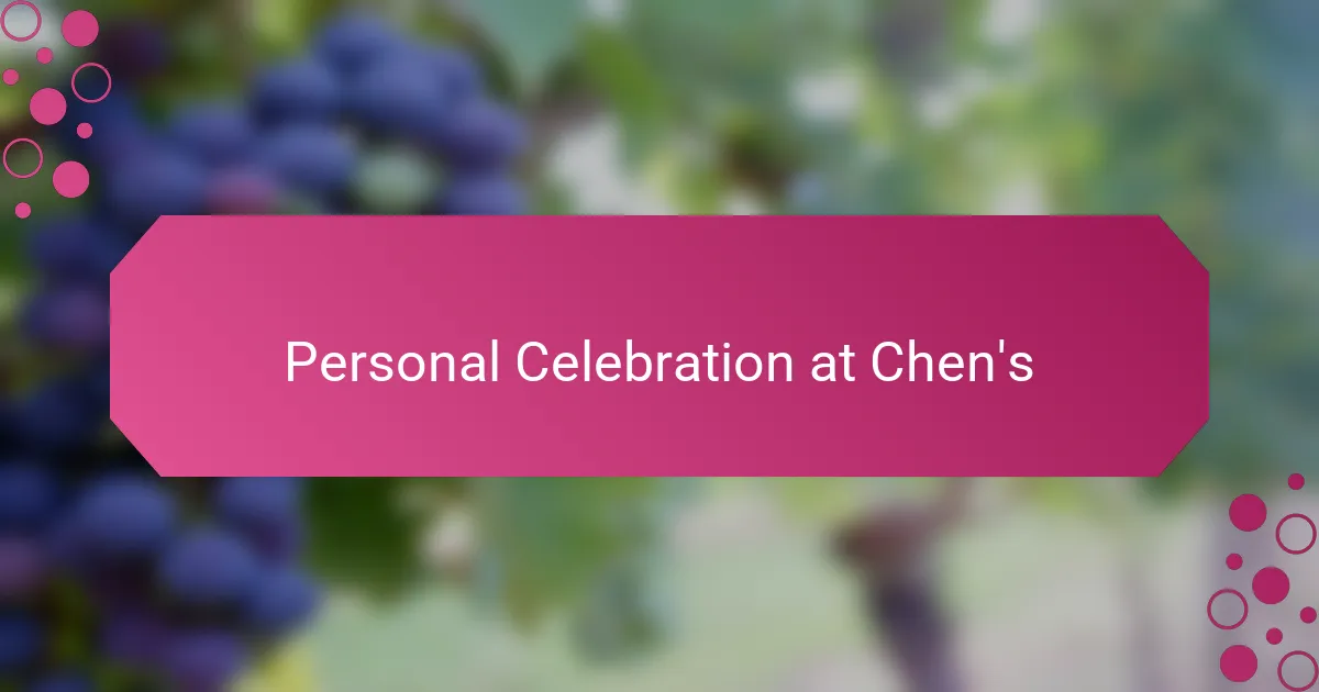 Personal Celebration at Chen's