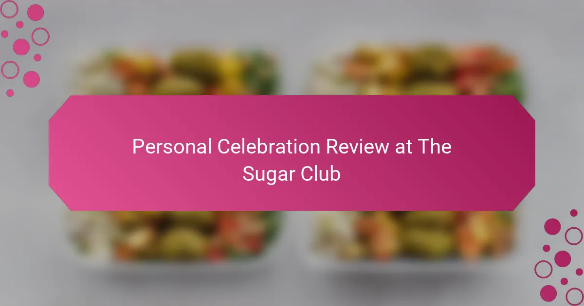 Personal Celebration Review at The Sugar Club