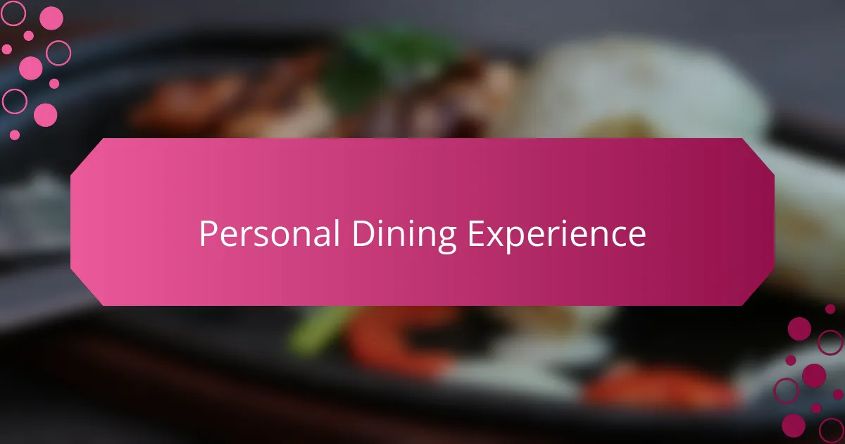 Personal dining experience