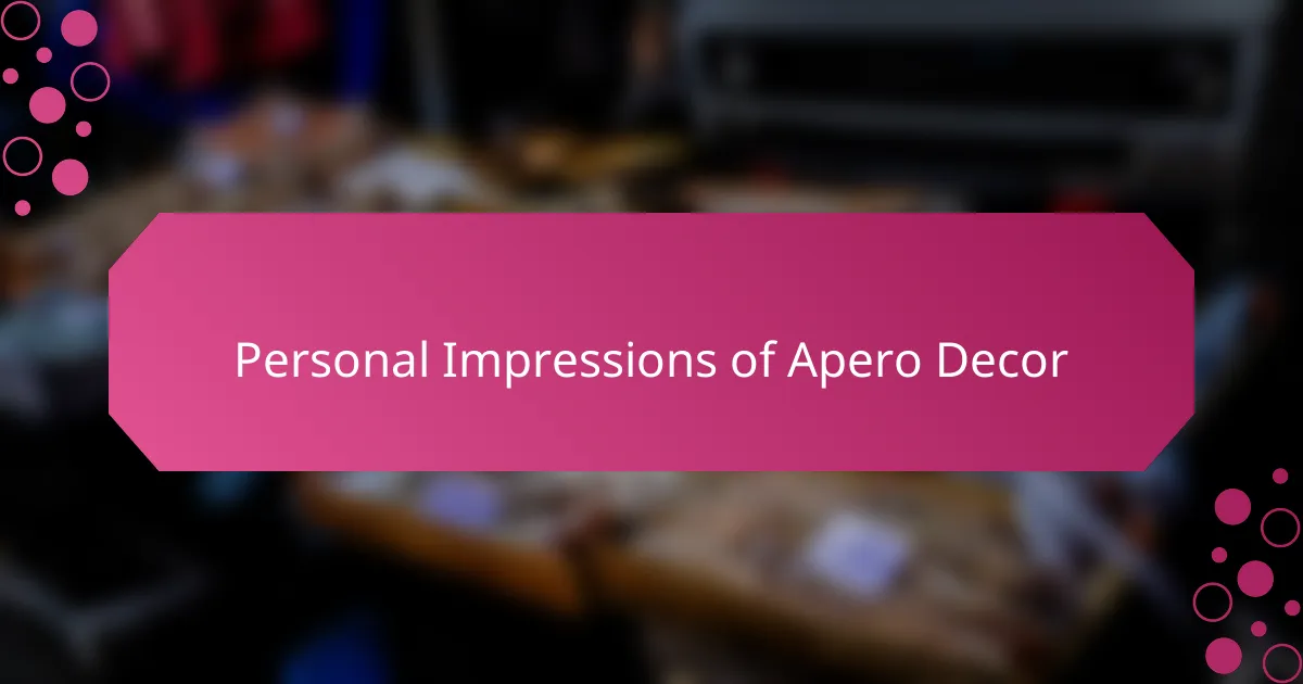 Personal Impressions of Apero Decor
