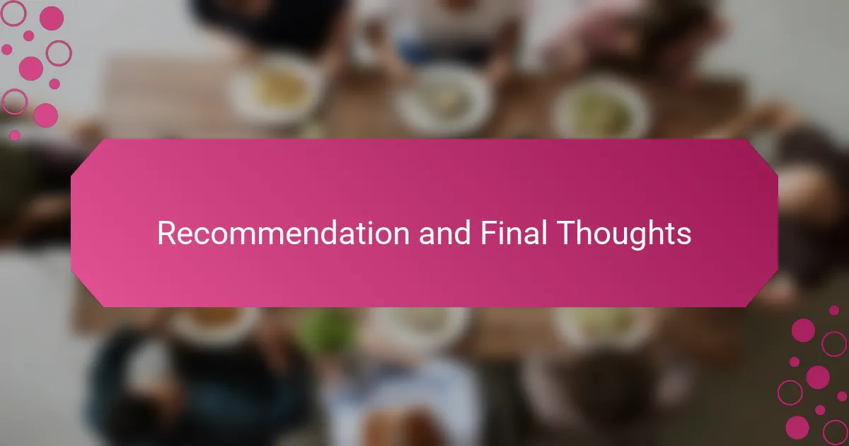 Recommendation and Final Thoughts