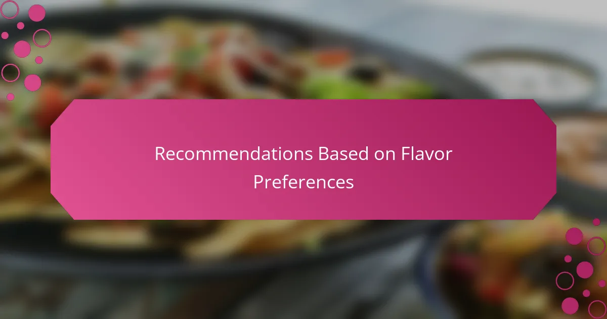 Recommendations Based on Flavor Preferences