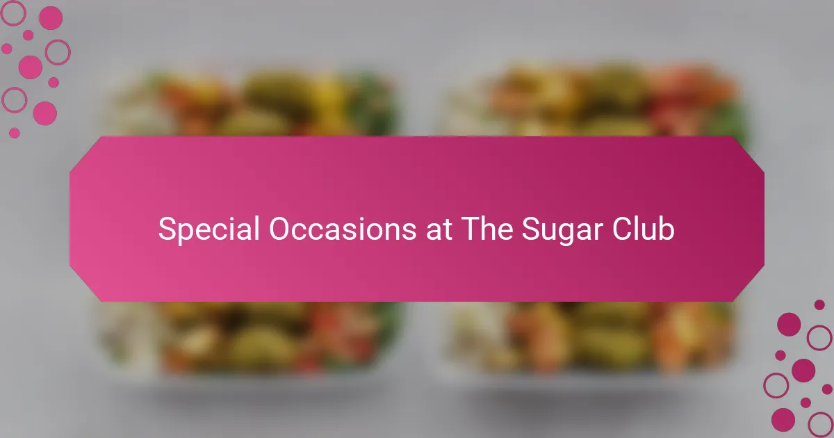 Special Occasions at The Sugar Club