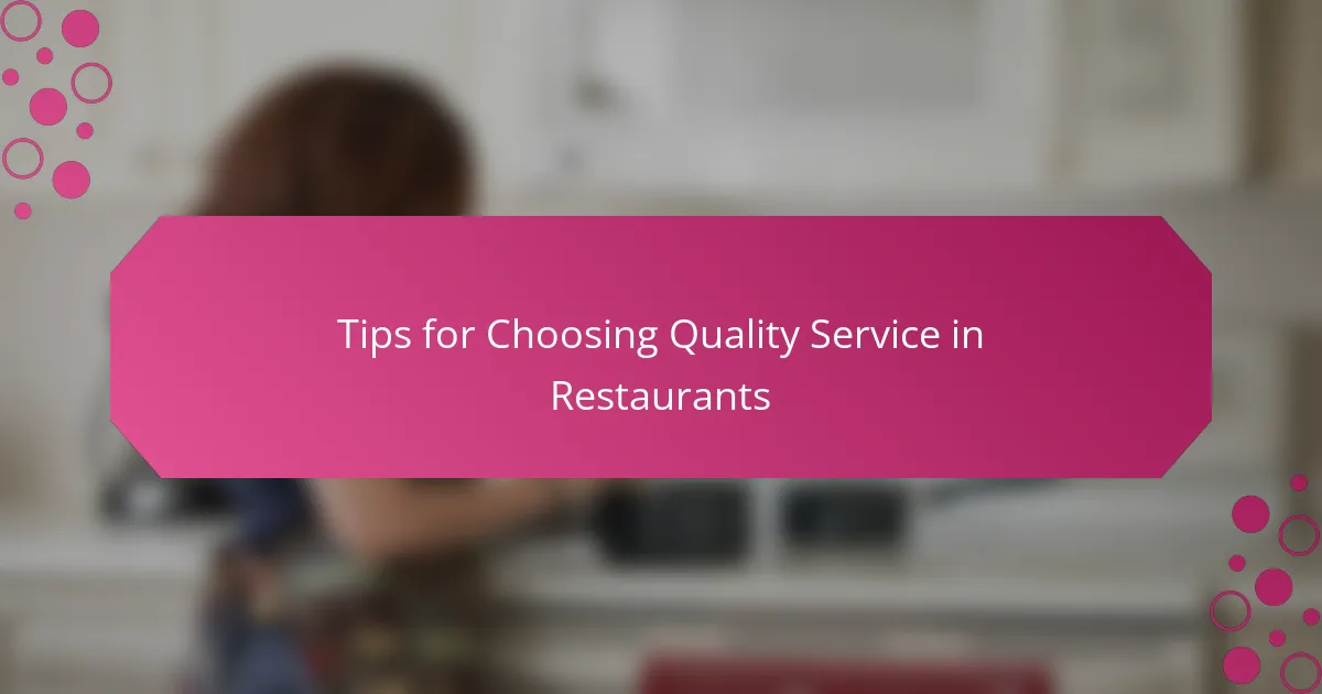 Tips for Choosing Quality Service in Restaurants