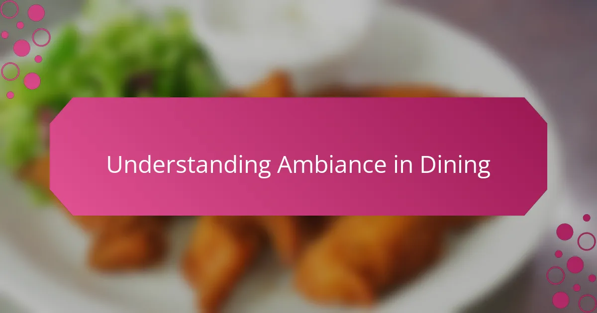 Understanding Ambiance in Dining