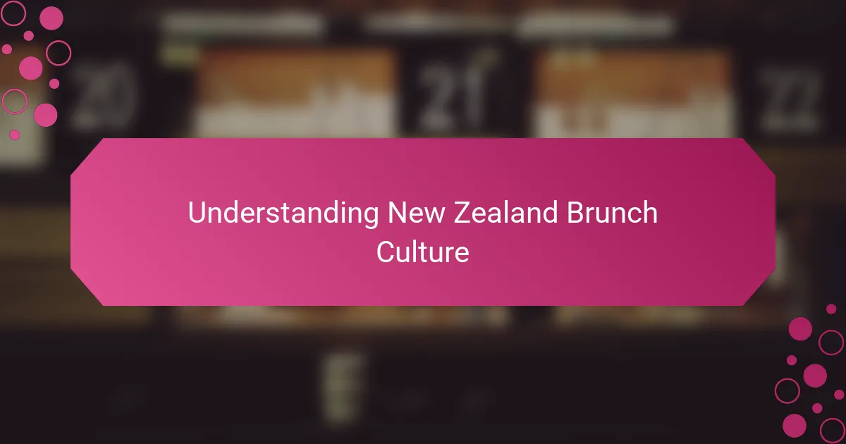 Understanding New Zealand Brunch Culture