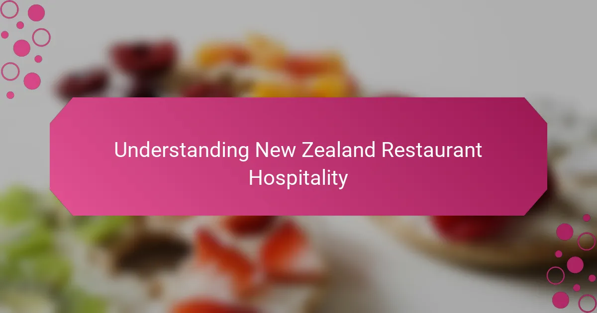 Understanding New Zealand Restaurant Hospitality