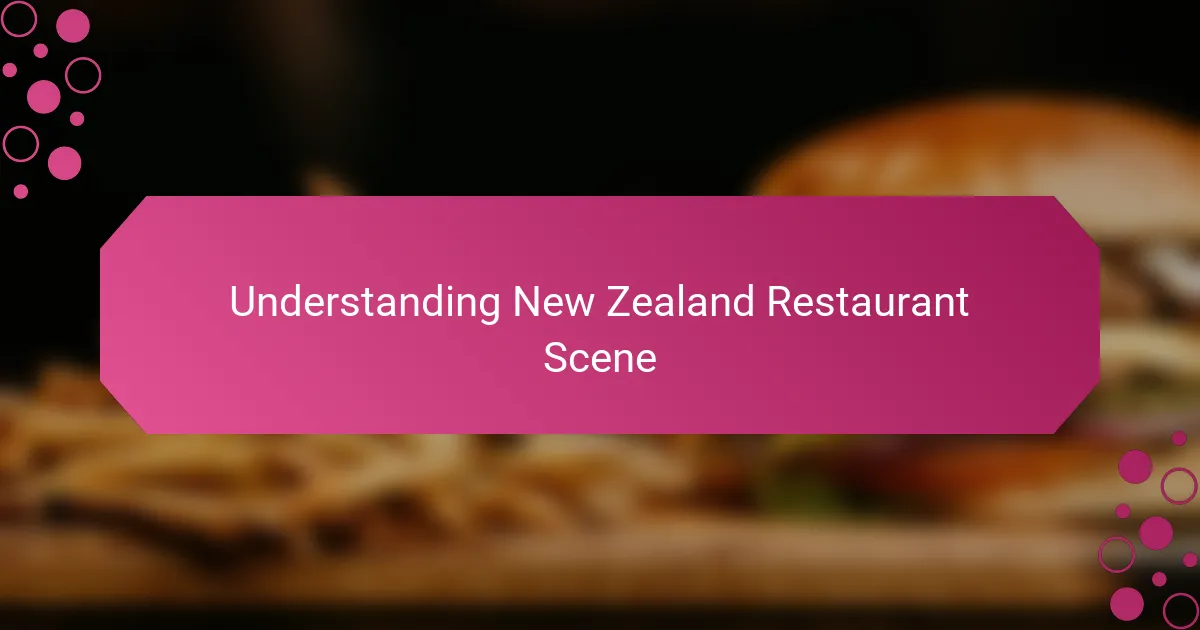 Understanding New Zealand Restaurant Scene