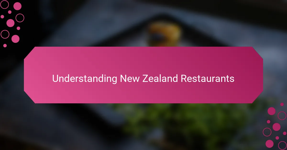 Understanding New Zealand Restaurants