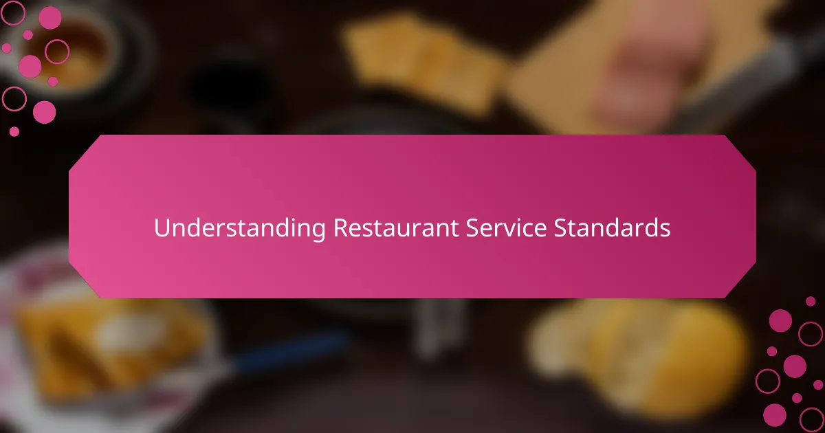 Understanding Restaurant Service Standards