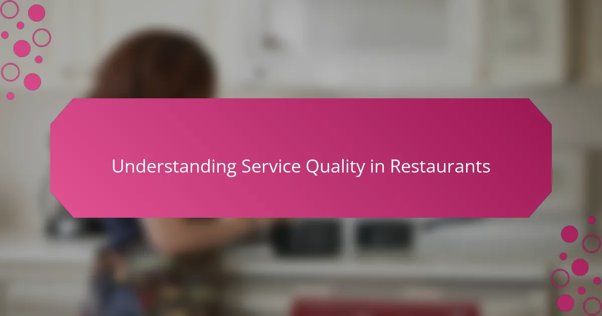 Understanding Service Quality in Restaurants