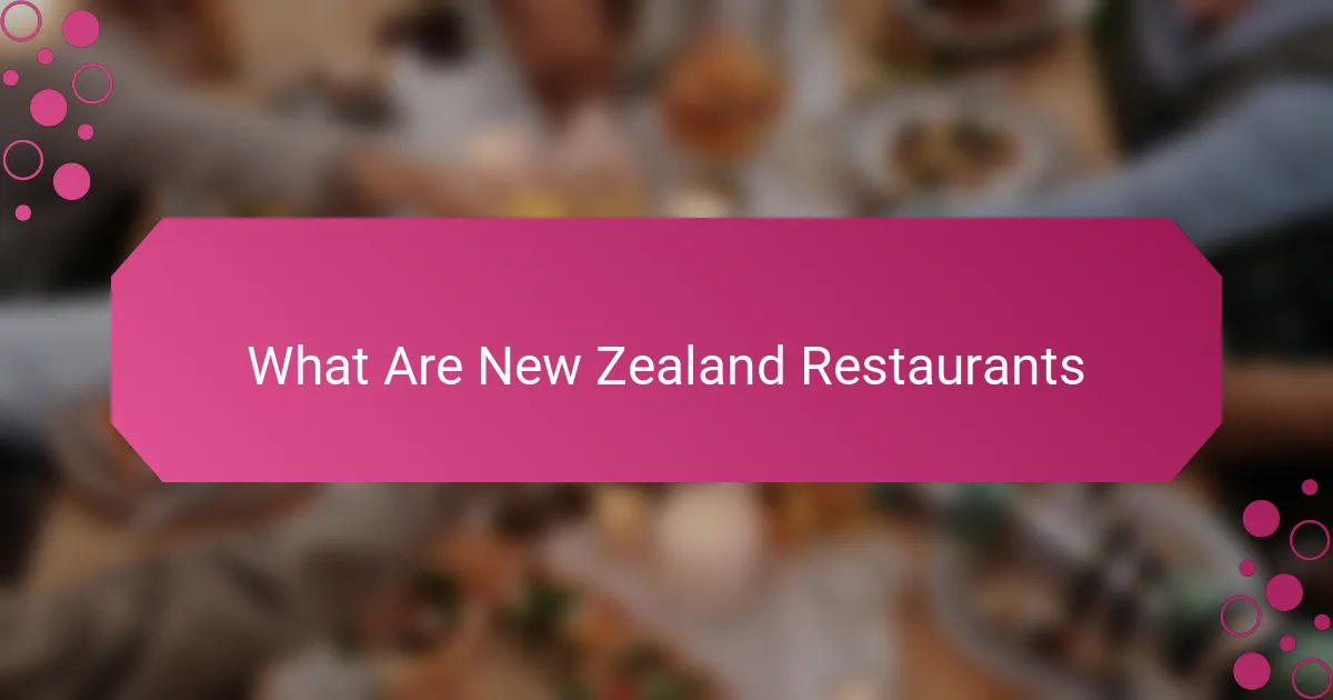 What Are New Zealand Restaurants